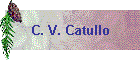 C. V. Catullo