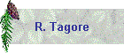R. Tagore